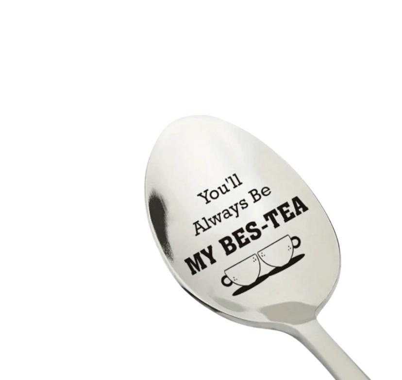 You'll always be my Bes-Tea Engraved spoon