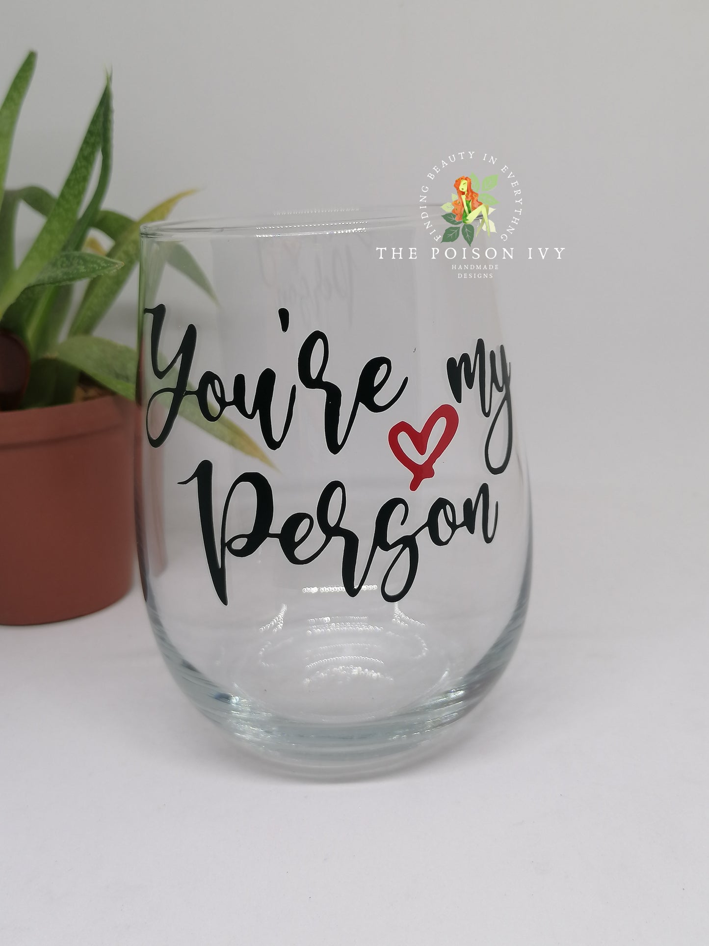 You're my person Glass