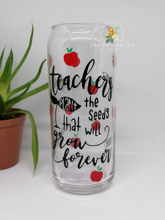 Teachers Plant Seeds Can Glass